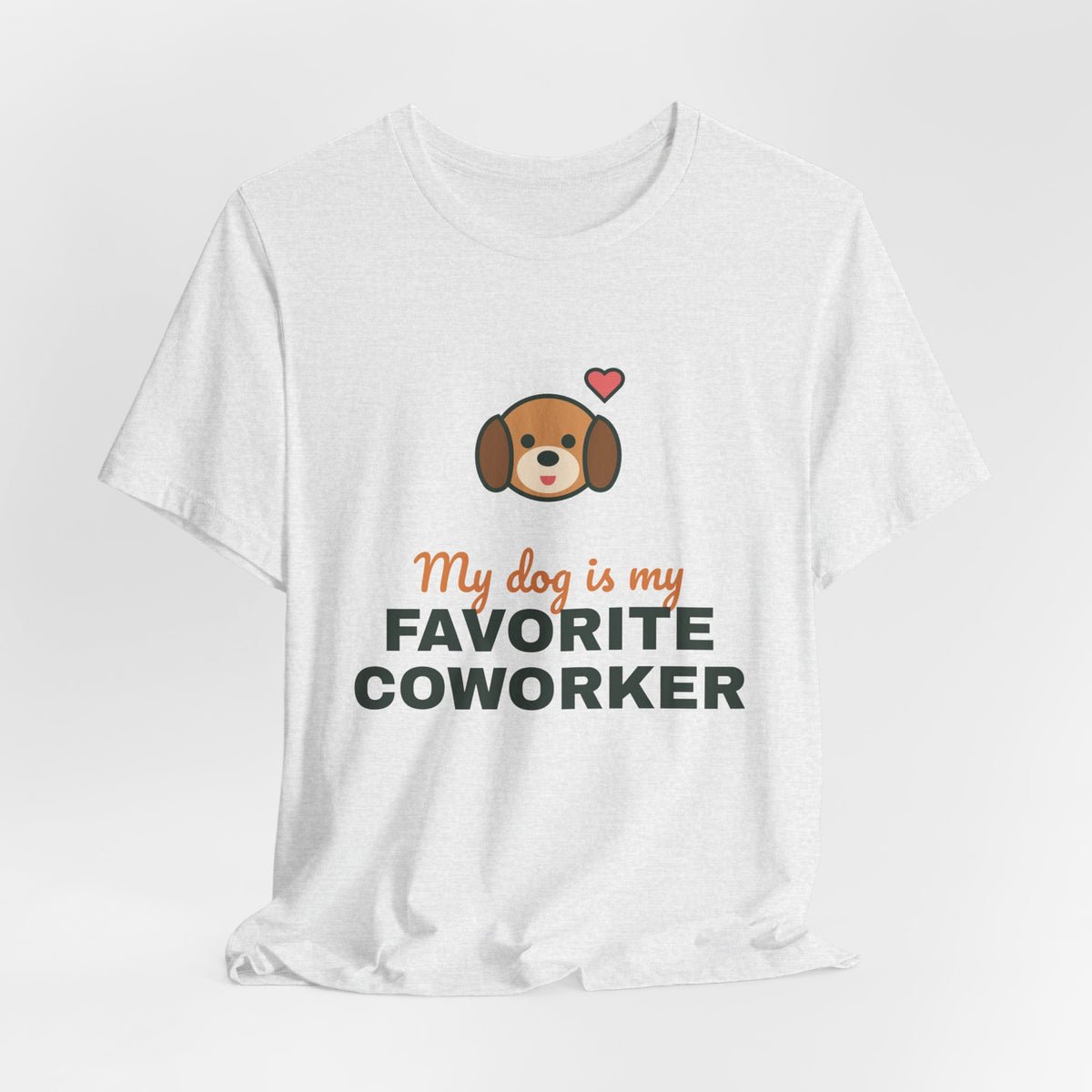 My Dog Is My Favorite Coworker Shirt, Work From Home Dog Tee, Funny Dog Lover T-Shirt, Dog Owner Gift