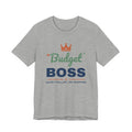 Budget Boss Shirt, Funny Budget T-Shirt, Money Saving Gift, Personal Finance Tee, Unisex Comfort Cotton
