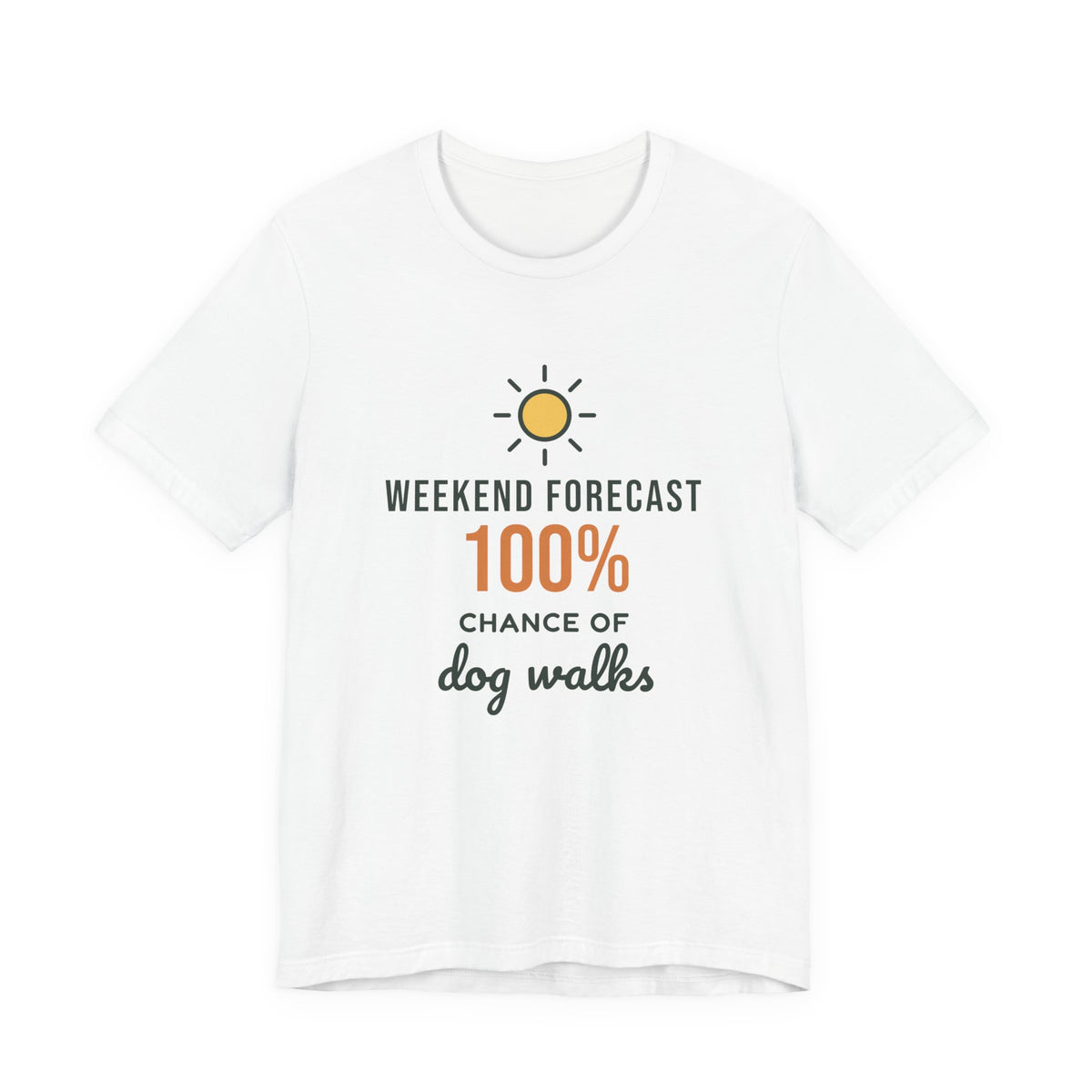 Weekend Forecast 100% Chance of Dog Walks Shirt, Funny Dog Owner Tee, Dog Walker T-Shirt, Dog Lover Gift