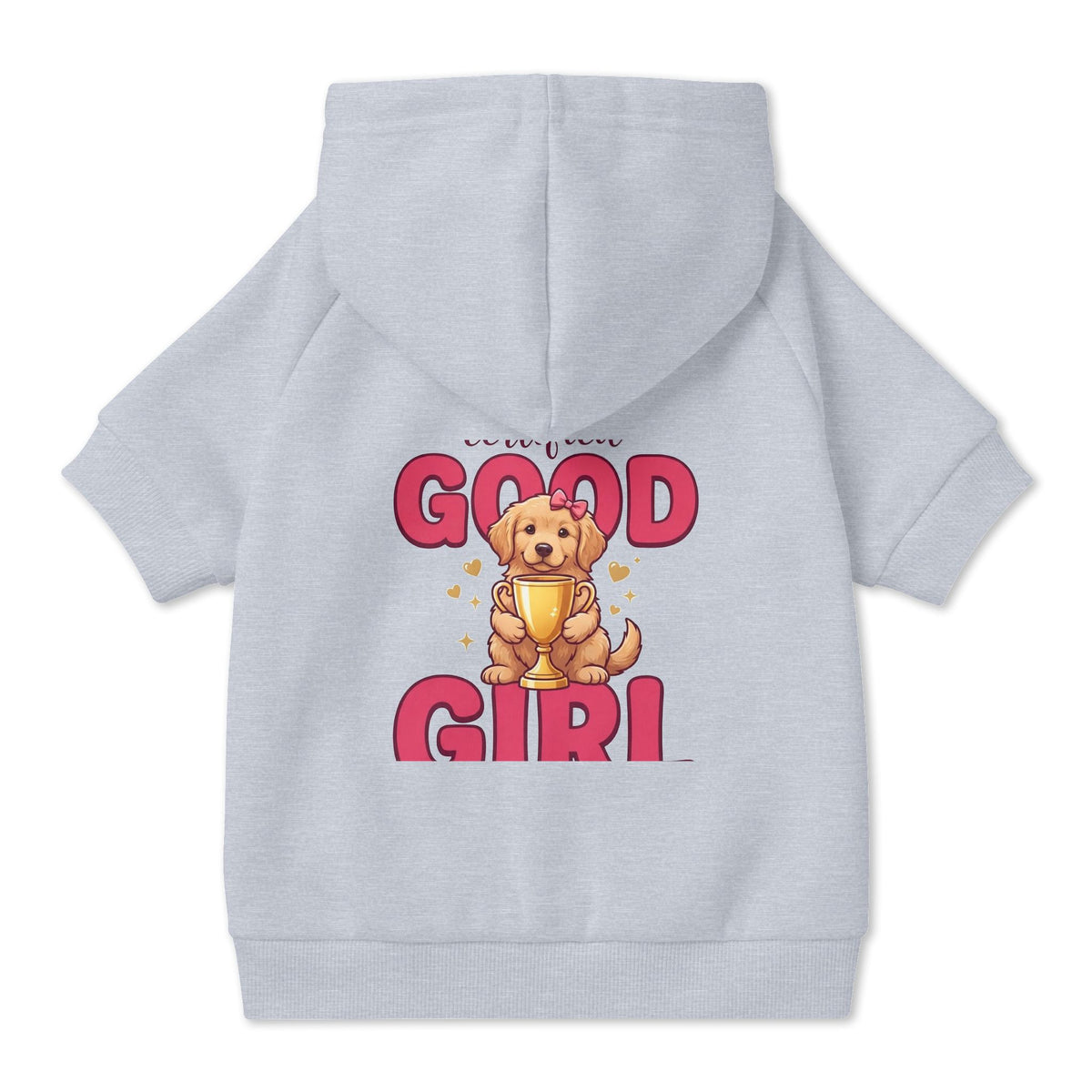 Certified Good Girl Dog Hoodie, Cute Pet Sweatshirt for Small and Large Dogs, New Puppy Gift for Dog Moms