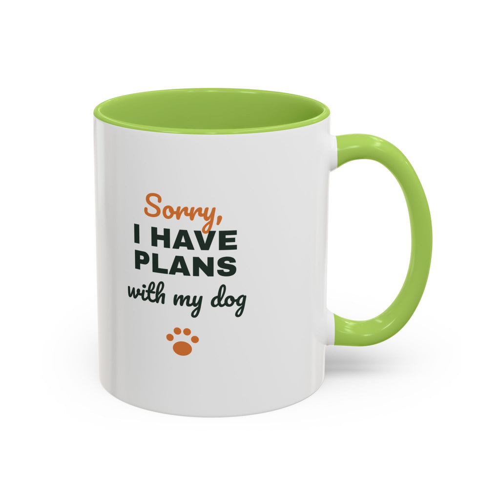 Sorry I Have Plans With My Dog Mug, Funny Dog Lover Coffee Mug, Dog Owner Gift, Dog Person Cup