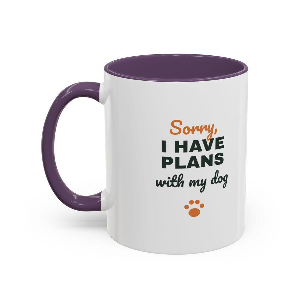 Sorry I Have Plans With My Dog Mug, Funny Dog Lover Coffee Mug, Dog Owner Gift, Dog Person Cup