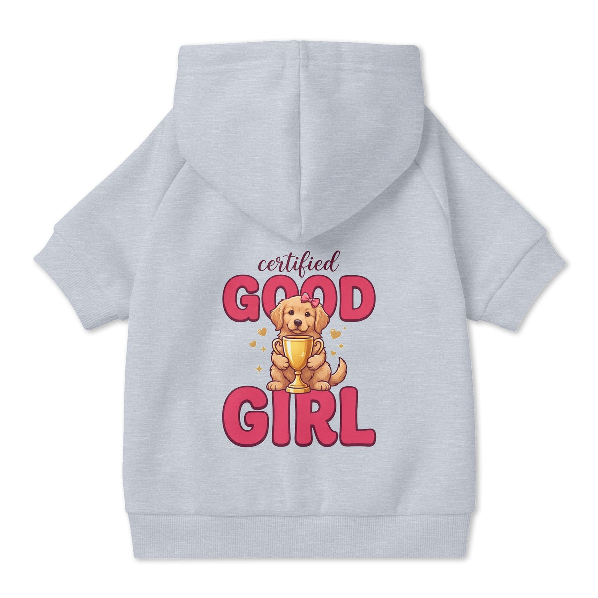Certified Good Girl Dog Hoodie, Cute Pet Sweatshirt for Small and Large Dogs, New Puppy Gift for Dog Moms