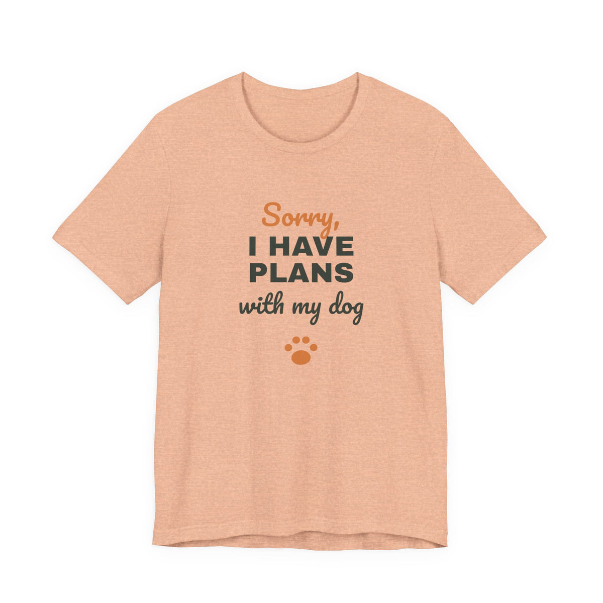 Sorry I Have Plans With My Dog Shirt, Funny Dog Lover Tee, Dog Owner Gift, Introvert Dog Person T-Shirt