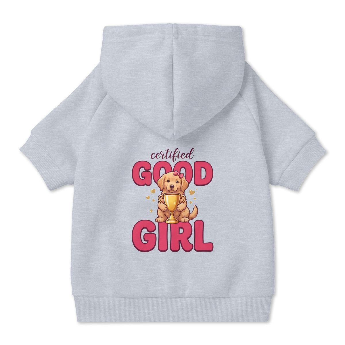 Certified Good Girl Dog Hoodie, Cute Pet Sweatshirt for Small and Large Dogs, New Puppy Gift for Dog Moms