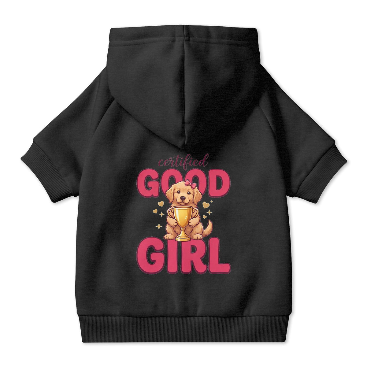 Certified Good Girl Dog Hoodie, Cute Pet Sweatshirt for Small and Large Dogs, New Puppy Gift for Dog Moms