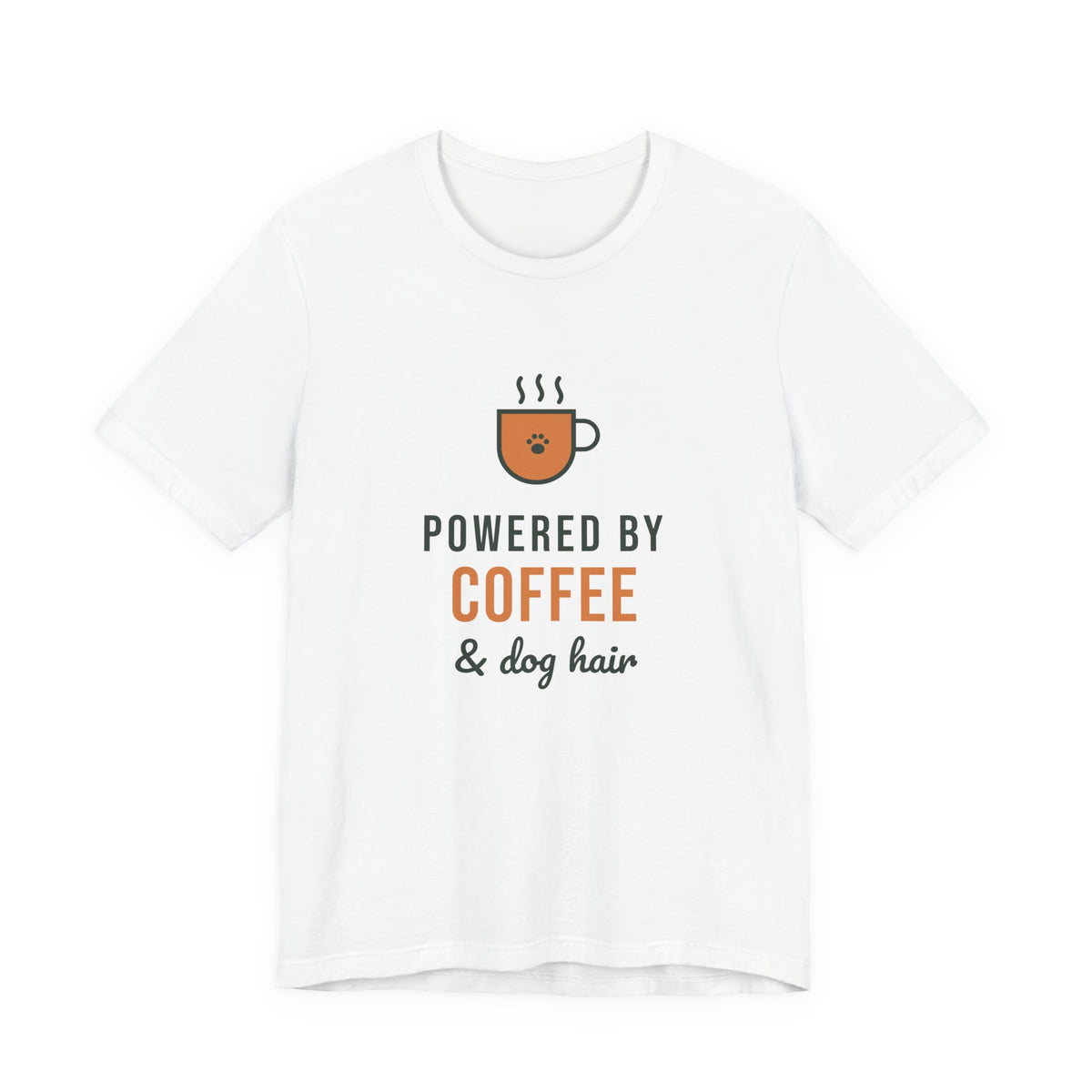 Powered By Coffee and Dog Hair Shirt, Funny Dog Mom Tee, Coffee Lover Dog Owner T-Shirt, Dog Lover Gift