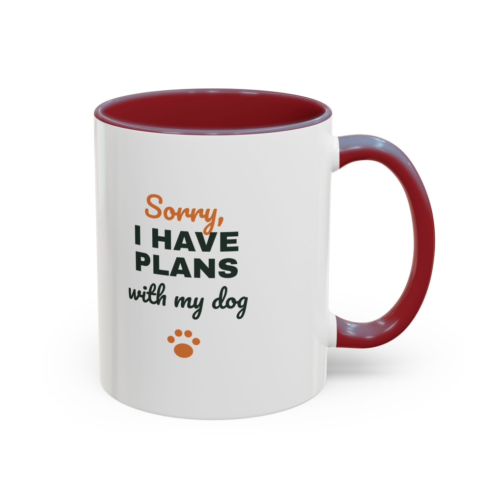 Sorry I Have Plans With My Dog Mug, Funny Dog Lover Coffee Mug, Dog Owner Gift, Dog Person Cup
