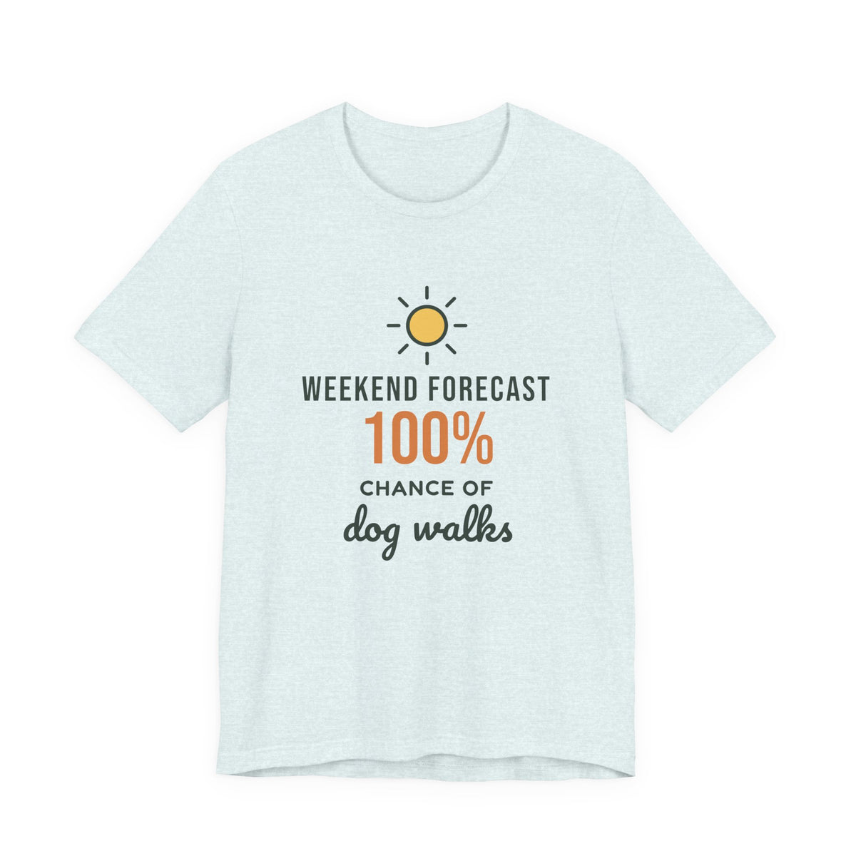 Weekend Forecast 100% Chance of Dog Walks Shirt, Funny Dog Owner Tee, Dog Walker T-Shirt, Dog Lover Gift