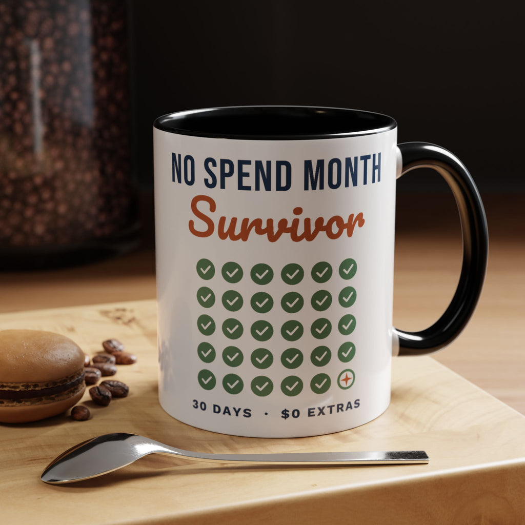 No Spend Month Survivor Mug, Funny Budget Coffee Mug, Money Saving Gift, Personal Finance Gift, 11oz Ceramic Mug