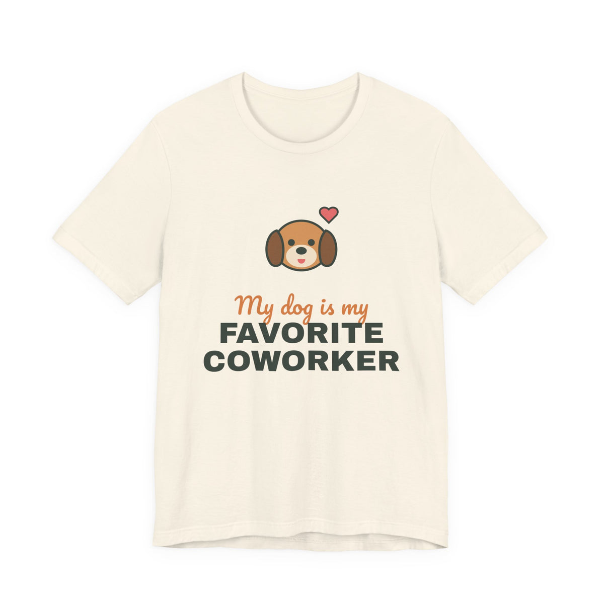 My Dog Is My Favorite Coworker Shirt, Work From Home Dog Tee, Funny Dog Lover T-Shirt, Dog Owner Gift