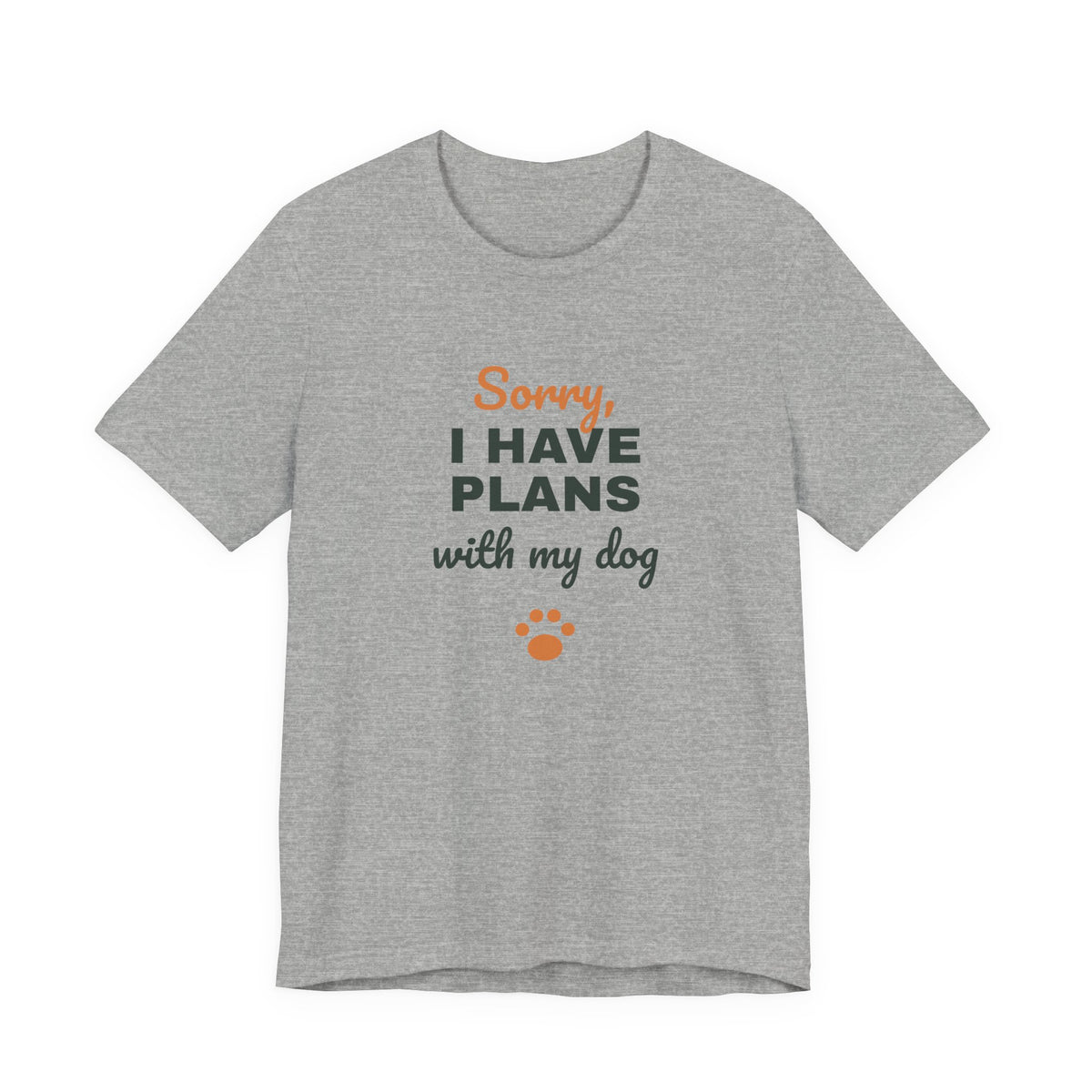 Sorry I Have Plans With My Dog Shirt, Funny Dog Lover Tee, Dog Owner Gift, Introvert Dog Person T-Shirt