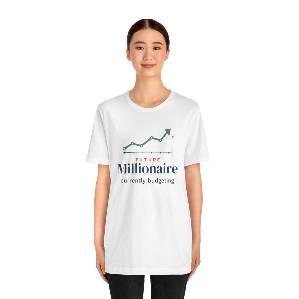 Future Millionaire Currently Budgeting Shirt, Funny Budget T-Shirt, Money Saving Gift, Personal Finance Tee, Unisex Comfort Cotton