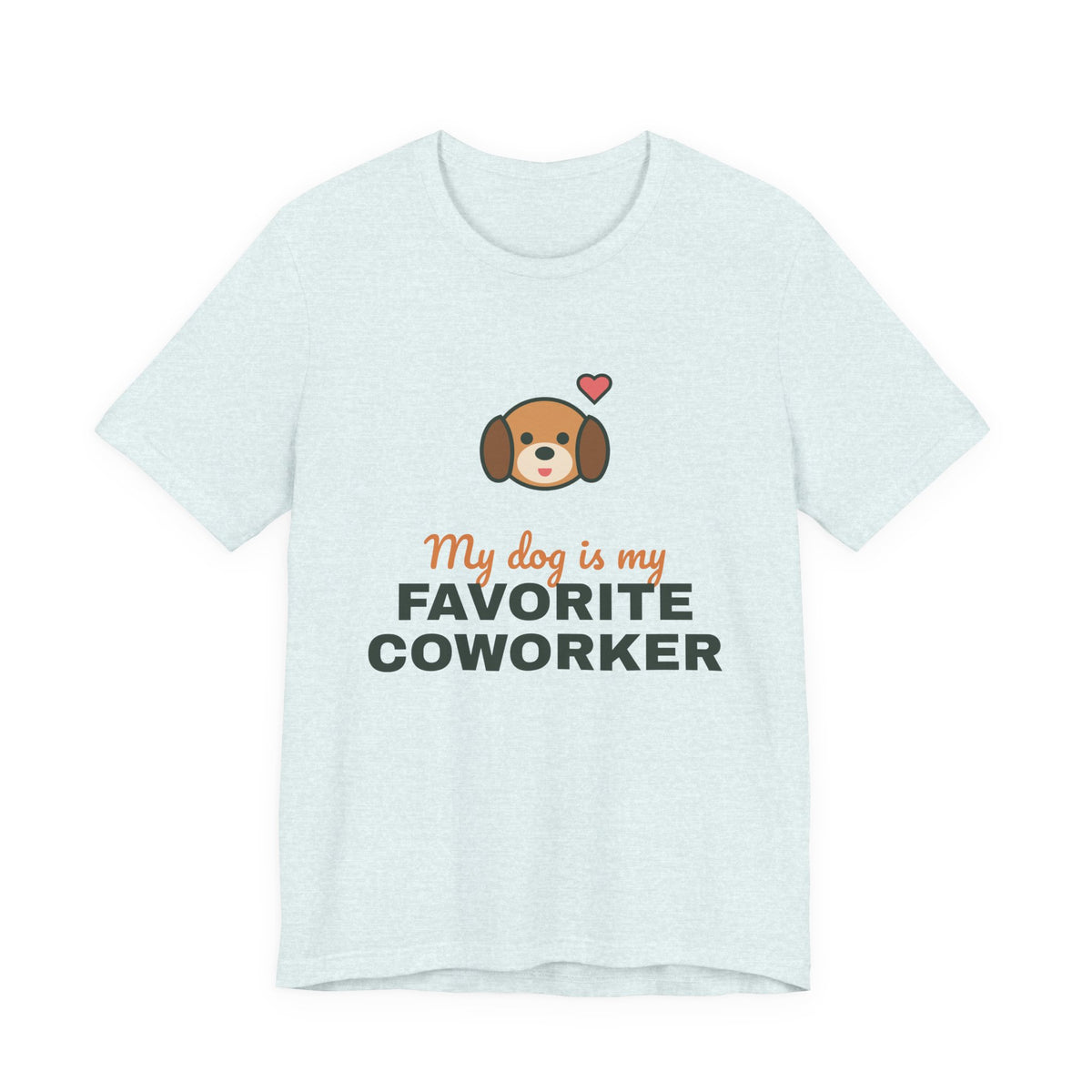 My Dog Is My Favorite Coworker Shirt, Work From Home Dog Tee, Funny Dog Lover T-Shirt, Dog Owner Gift