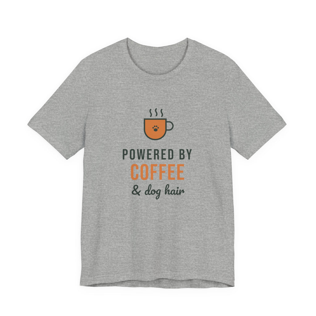 Powered By Coffee and Dog Hair Shirt, Funny Dog Mom Tee, Coffee Lover Dog Owner T-Shirt, Dog Lover Gift