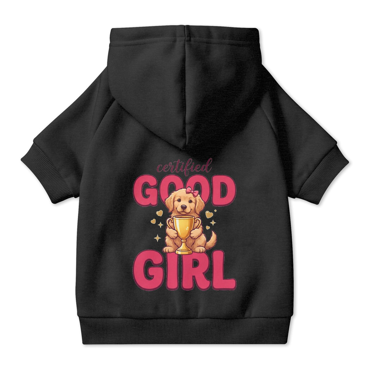 Certified Good Girl Dog Hoodie, Cute Pet Sweatshirt for Small and Large Dogs, New Puppy Gift for Dog Moms
