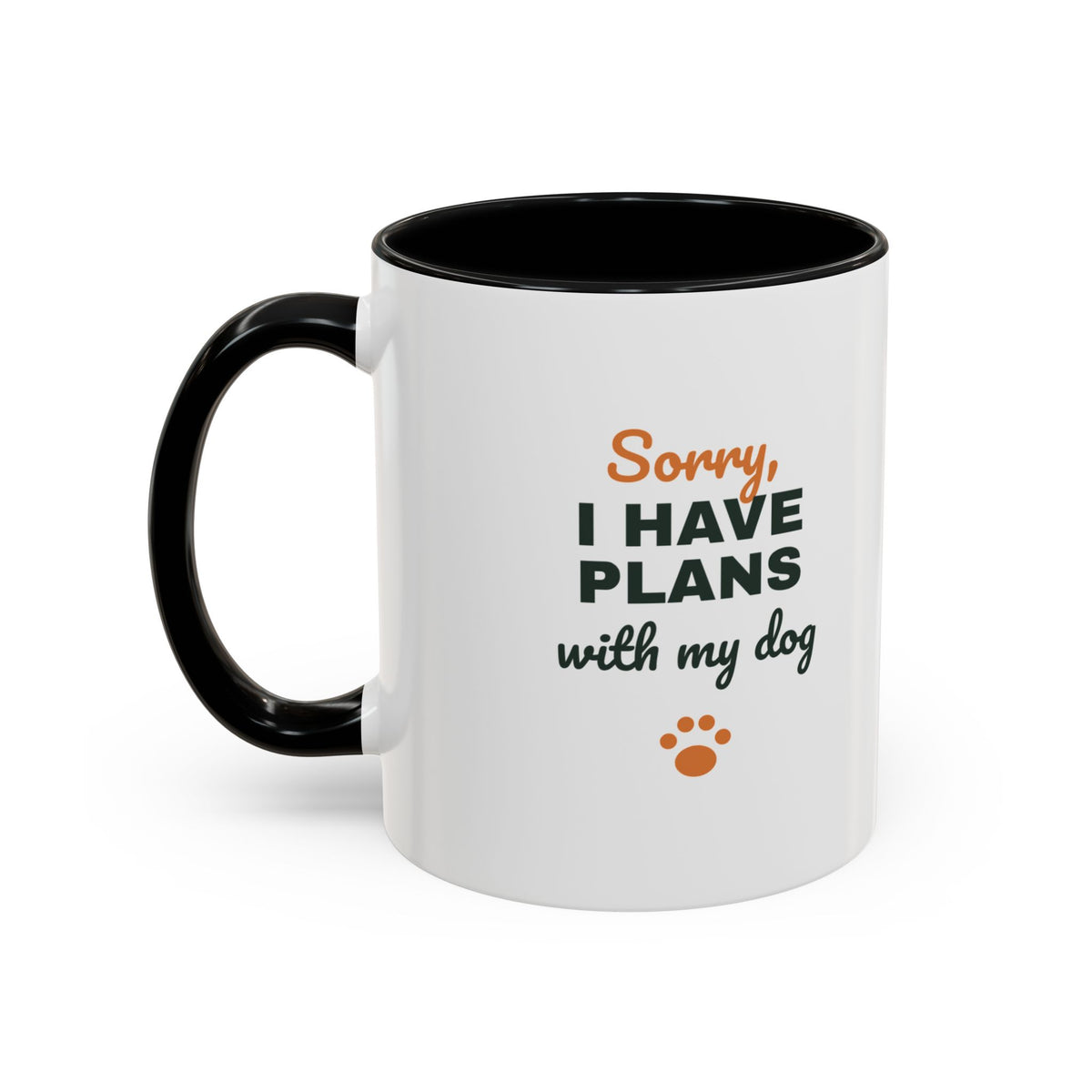 Sorry I Have Plans With My Dog Mug, Funny Dog Lover Coffee Mug, Dog Owner Gift, Dog Person Cup