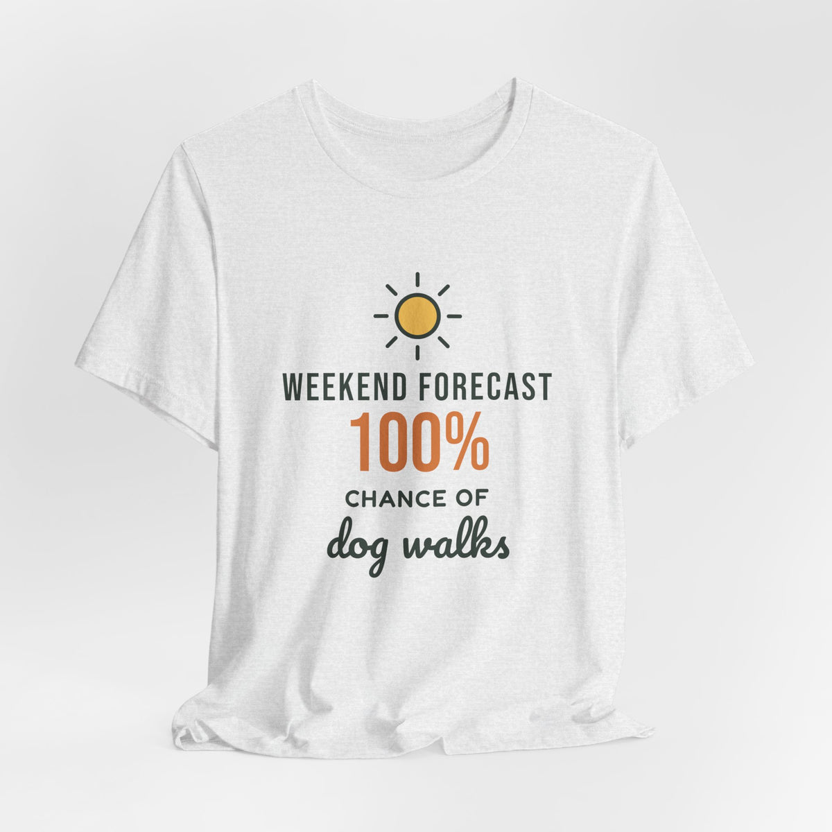 Weekend Forecast 100% Chance of Dog Walks Shirt, Funny Dog Owner Tee, Dog Walker T-Shirt, Dog Lover Gift
